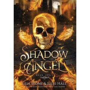 Shadow Angel: Book Three -- Leia Stone